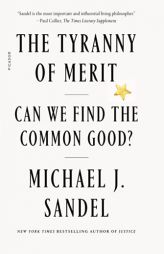 Tyranny of Merit by Michael J. Sandel Paperback Book