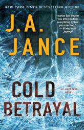 Cold Betrayal: An Ali Reynolds Novel (Ali Reynolds Series) by J. A. Jance Paperback Book