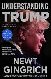 Understanding Trump by Newt Gingrich Paperback Book