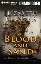 Blood and Sand (Elemental World) by Elizabeth Hunter Paperback Book