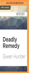Deadly Remedy (Rhea Lynch, M.D.) by Gwen Hunter Paperback Book