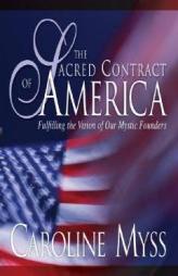 The Sacred Contract of America by Caroline Myss Paperback Book