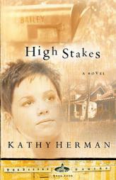 High Stakes (Baxter Series) by Kathy Herman Paperback Book
