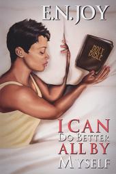 I Can Do Better All By Myself by E. N. Joy Paperback Book