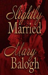 Slightly Married (The Bedwyn Saga) by Mary Balogh Paperback Book