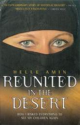 Reunited in the Desert: How I Risked Everything to See My Children Again by Helle Amin Paperback Book