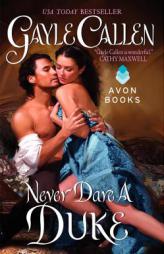 Never Dare a Duke by Gayle Callen Paperback Book