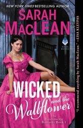 Wicked and the Wallflower: Bareknuckle Bastards Book 1 by Sarah MacLean Paperback Book