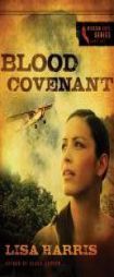 Blood Covenant (Mission Hope Series) by Lisa Harris Paperback Book