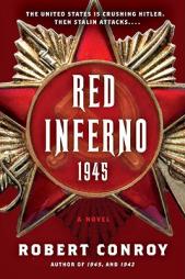 Red Inferno: 1945 by Robert Conroy Paperback Book
