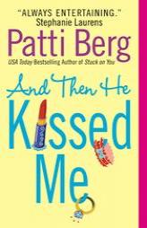 And Then He Kissed Me by Patti Berg Paperback Book
