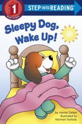 Sleepy Dog, Wake Up! by Harriet Ziefert Paperback Book