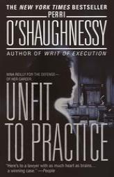 Unfit to Practice by Perri O'Shaughnessy Paperback Book