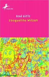Bad Girls by Jacqueline Wilson Paperback Book