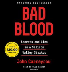 Bad Blood: Secrets and Lies in a Silicon Valley Startup by John Carreyrou Paperback Book
