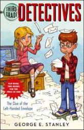 The Clue of the Left-Handed Envelope/The Puzzle of the Pretty Pink Handkerchief: Third-Grade Detectives #1-2 (Third Grade Detectives) by George E. Stanley Paperback Book