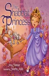 The Shabbat Princess by Amy Meltzer Paperback Book
