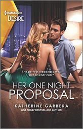 Her One Night Proposal by Katherine Garbera Paperback Book