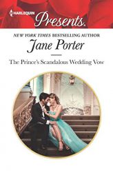 The Prince's Scandalous Wedding Vow by Jane Porter Paperback Book
