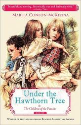 Under the Hawthorn Tree (Children of the Famine) by Marita Conlon-McKenna Paperback Book