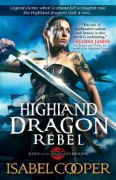 Highland Dragon Rebel by Isabel Cooper Paperback Book