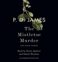 The Mistletoe Murder: And Other Stories by P. D. James Paperback Book