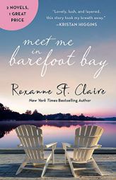 Meet Me in Barefoot Bay: 2-in-1 Edition with Barefoot in the Sand and Barefoot in the Rain by Roxanne St Claire Paperback Book