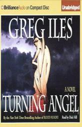 Turning Angel (Iles, Greg) by Greg Iles Paperback Book