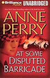 At Some Disputed Barricade (World War One) by Anne Perry Paperback Book