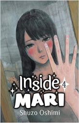 Inside Mari, Volume 4 by Shuzo Oshimi Paperback Book