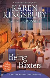Being Baxters (A Baxter Family Children Story) by Karen Kingsbury Paperback Book
