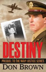 Destiny (Navy Justice) by Don Brown Paperback Book