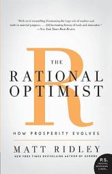 The Rational Optimist: How Prosperity Evolves by Matt Ridley Paperback Book