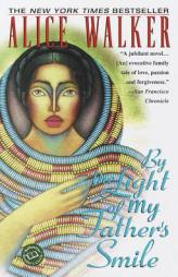 By the Light of My Father's Smile (Ballantine Reader's Circle) by Alice Walker Paperback Book