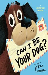 Can I Be Your Dog? by Troy Cummings Paperback Book