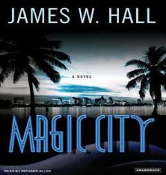Magic City by James W. Hall Paperback Book