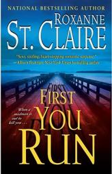 First You Run by Roxanne St Claire Paperback Book