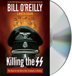 Killing the SS: The Hunt for the Worst War Criminals in History (Bill O'Reilly's Killing Series) by Bill O'Reilly Paperback Book