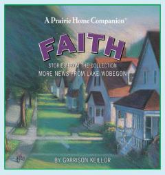 More News from Lake Wobegon: Faith (More News from Lake Wobegon) by Garrison Keillor Paperback Book