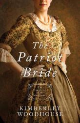 The Patriot Bride: Daughters of the Mayflower - book 4 by Kimberley Woodhouse Paperback Book