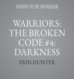 Warriors: The Broken Code #4: Darkness Within (The Warriors: The Broken Code Series) by Erin Hunter Paperback Book