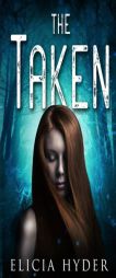 The Taken (The Soul Summoner) (Volume 4) by Elicia Hyder Paperback Book