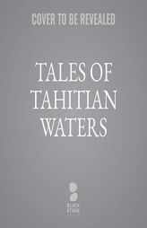 Tales of Tahitian Waters by Zane Grey Paperback Book