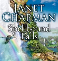 Spellbound Falls (The Spellbound Falls Series) by Janet Chapman Paperback Book