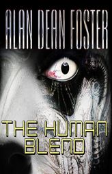 The Human Blend (The Tipping Point Trilogy) by Alan Dean Foster Paperback Book