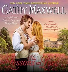 His Lessons on Love: A Logical Man's Guide to Dangerous Women Novel by Cathy Maxwell Paperback Book