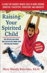 Raising Your Spirited Child, Third Edition by Mary Sheedy Kurcinka Paperback Book