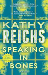 Speaking in Bones: A Novel (Temperance Brennan) by Kathy Reichs Paperback Book