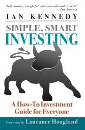 Simple, Smart Investing by Ian Kennedy Paperback Book