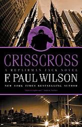 Crisscross: A Repairman Jack Novel (Repairman Jack) by F. Paul Wilson Paperback Book